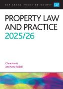 Cover of CLP Legal Practice Guides: Property Law and Practice 2025-26