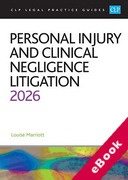 Cover of CLP Legal Practice Guides: Personal Injury and Clinical Negligence Litigation 2026 (eBook)