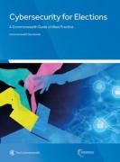 Cover of Cybersecurity for Elections: a Commonwealth Guide on Best Practice