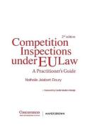 Cover of Competition Inspections Under EU Law: A Practitioner's Guide