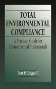 Cover of Total Environmental Compliance: A Practical Guide for Environmental Professionals
