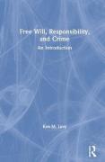 Cover of Free Will, Responsibility, and Crime: An Introduction