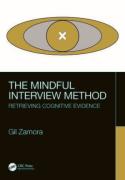 Cover of The Mindful Interview Method: Retrieving Cognitive Evidence