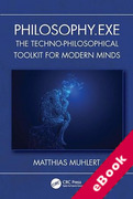Cover of Philosophy.exe: The Techno-Philosophical Toolkit for Modern Minds (eBook)
