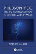 Cover of Philosophy.exe: The Techno-Philosophical Toolkit for Modern Minds