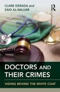 Cover of Doctors and Their Crimes: Hiding Behind the White Coat