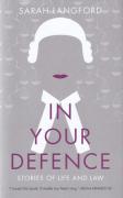 Cover of In Your Defence: Stories of Law and Life