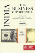 Cover of India: The Business Opportunity - A Practical Legal and Regulatory Handbook