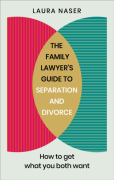 Cover of The Family Lawyer's Guide to Separation and Divorce: How to Get What You Both Want