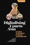 Cover of Digitalising Courts in Asia: Exploring the Mechanics of Judicial Transformations