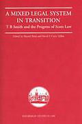 Cover of A Mixed Legal System in Transition: T. B. Smith and the Progress of Scots Law