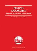 Cover of Beyond Dogmatics: Law and Society in the Roman World