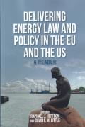 Cover of Delivering Energy Law and Policy in the EU and the US: A Reader