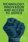 Cover of Technology, Innovation and Access to Justice: Dialogues on the Future of Law
