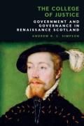 Cover of The College of Justice: Government and Governance in Renaissance Scotland