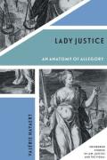 Cover of Lady Justice: An Anatomy of Allegory