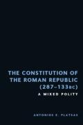 Cover of The Constitution of the Roman Republic (287-133 BC): A Mixed Polity