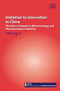 Cover of Imitation to Innovation in China: The Role of Patents in Biotechnology and Pharmaceutical Industries