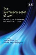 Cover of The Internationalisation of Law: Legislating, Decision Making, Practice And Education