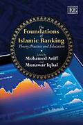 Cover of The Foundations of Islamic Banking: Theory, Practice and Education