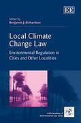 Cover of Local Climate Change Law: Environmental Regulation in Cities and Other Localities