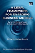 Cover of A Legal Framework for Emerging Business Models: Dynamic Networks as Collaborative Contracts