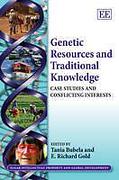 Cover of Genetic Resources and Traditional Knowledge: Case Studies and Conflicting Interests