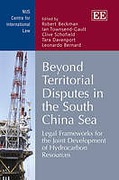 Cover of Beyond Territorial Disputes in the South China Sea: Legal Frameworks for the Joint Development of Hydrocarbon Resources