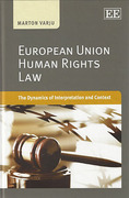 Cover of European Union Human Rights Law: The Dynamics of Interpretation and Context