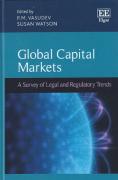 Cover of Global Capital Markets: A Survey of Legal and Regulatory Trends