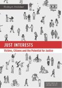 Cover of Just Interests: Victims, Citizens and the Potential for Justice