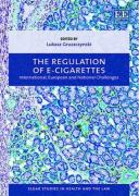 Cover of The Regulation of E-cigarettes: International, European and National Challenges