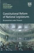 Cover of Constitutional Reform of National Legislatures: Bicameralism Under Pressure