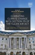 Cover of Combating Climate Change with Section 115 of the Clean Air Act: Law and Policy Rationales