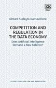 Cover of Competition and Regulation in the Data Economy: Does Artificial Intelligence Demand a New Balance?