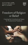 Cover of Freedom of Religion or Belief: Creating the Constitutional Space for Fundamental Freedoms