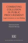 Cover of Combating Collusion in Public Procurement: Legal Limitations on Joint Bidding