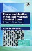 Cover of Peace and Justice at the International Criminal Court: A Court of Last Resort