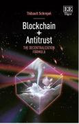 Cover of Blockchain + Antitrust: The Decentralization Formula