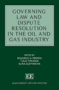 Cover of Governing Law and Dispute Resolution in the Oil and Gas Industry