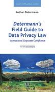 Cover of Determann's Field Guide to Data Privacy Law Compliance: International Corporate Compliance