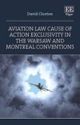 Cover of Aviation Law Cause of Action Exclusivity in the Warsaw and Montreal Conventions