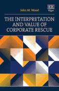 Cover of The Interpretation and Value of Corporate Rescue