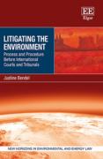 Cover of Litigating the Environment: Process and Procedure Before International Courts and Tribunals