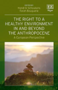 Cover of The Right to a Healthy Environment in and Beyond the Anthropocene: A European Perspective