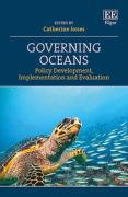 Cover of Governing Oceans: Policy Development, Implementation and Evaluation