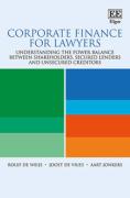 Cover of Corporate Finance for Lawyers: Understanding the Power Balance Between Shareholders, Secured Lenders and Unsecured Creditors