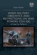 Cover of When Military Obedience and Restrictions on War Powers Collide: A Case For Reform