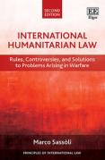 Cover of International Humanitarian Law: Rules, Controversies and Solutions to Problems Arising in Warfare