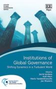 Cover of Institutions of Global Governance: Shifting Dynamics in a Turbulent World